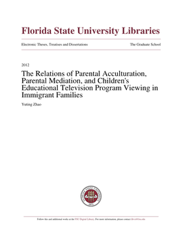 The Relations of Parental Acculturation, Parental Mediation, and Children's Educational Television Program Viewing in Immigrant Families Yuting Zhao