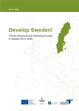 Develop Sweden! the EU Structural and Investment Funds in Sweden 2014–2020