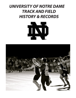 UNIVERSITY of NOTRE DAME TRACK and FIELD HISTORY & RECORDS Men’S All-Americans Notes: All Finishes, If Available, Are Indicated in Parentheses