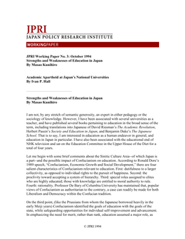 JPRI Working Paper No. 3: October 1994 Strengths and Weaknesses of Education in Japan by Masao Kunihiro Academic Apartheid at Ja