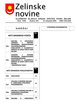 Zelinske Novine SLUŽBENO GLASILO GRADA SVETOG IVANA ZELINE Broj: 13/06 Godina: XXI 19