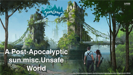 A Post-Apocalyptic Sun.Misc.Unsafe World