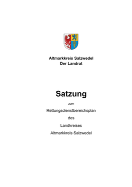 Satzung Rettungsdienstbereichsplan Altmarkkreis Salzwedel 2,01 MB