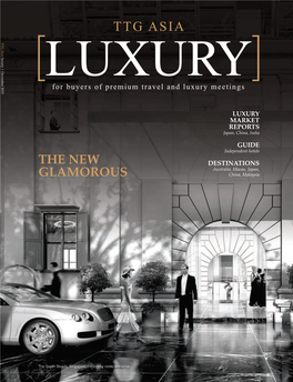 TTG Luxury Dec2015-P00 Frontcover.Indd 1 21/12/15 9:52 Am TTG ASIA 300Mmx229mm.Pdf 1 30/10/15 12:09 AM