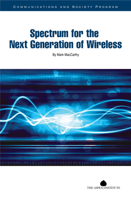 Spectrum for the Next Generation of Wireless 11-012 Publications Office P.O