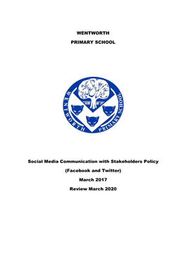 WENTWORTH PRIMARY SCHOOL Social Media Communication with Stakeholders Policy (Facebook and Twitter) March 2017 Review March 2020