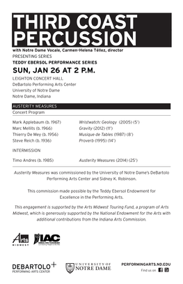 THIRD COAST PERCUSSION with Notre Dame Vocale, Carmen-Helena Téllez, Director PRESENTING SERIES TEDDY EBERSOL PERFORMANCE SERIES SUN, JAN 26 at 2 P.M