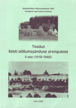 Teadus Eesti Põllumajanduse Arenguloos II Osa (1918–1940)