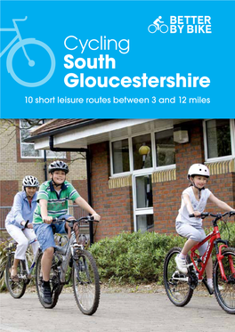 Cycling South Gloucestershire 10 Short Leisure Routes Between 3 and 12 Miles 10 Leisure Rides
