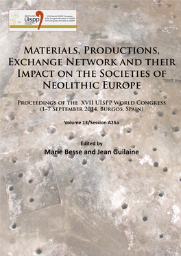 Materials, Productions, Exchange Network and Their Impact on the Societies of Neolithic Europe