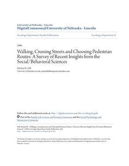 Walking, Crossing Streets and Choosing Pedestrian Routes: a Survey of Recent Insights from the Social/Behavioral Sciences Michael R