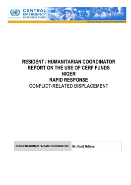 Resident / Humanitarian Coordinator Report on the Use of Cerf Funds Niger Rapid Response Conflict-Related Displacement