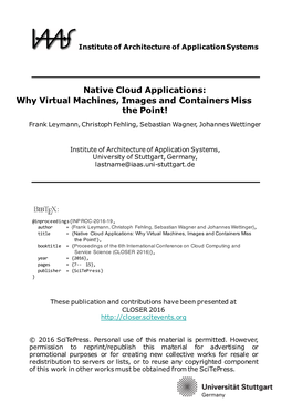 Native Cloud Applications: Why Virtual Machines, Images and Containers Miss the Point!