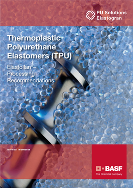 Thermoplastic Polyurethane Elastomers (TPU) Elastollan®– Processing Recommendations