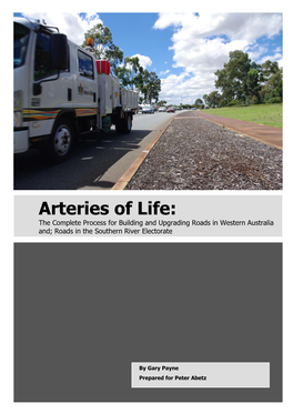 The Complete Process for Building and Upgrading Roads in Western Australia And; Roads in the Southern River Electorate