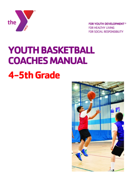 YOUTH BASKETBALL COACHES MANUAL 4-5Th Grade
