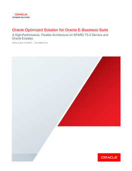 Oracle Optimized Solution for Oracle E-Business Suite a High-Performance, Flexible Architecture on SPARC T5-2 Servers and Oracle Exadata