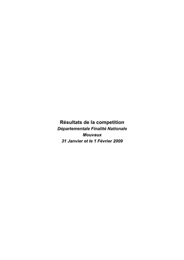 Résultats De La Competition Départementale Finalité Nationale Mouvaux 31 Janvier Et Le 1 Février 2009 1