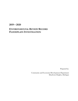 2019 – 2020 Environmental Review Record Floodplain Investigation