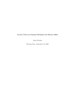 Lecture Notes on Classical Mechanics for Physics 106Ab Sunil Golwala