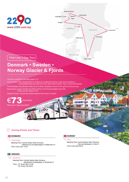 Pink Line 7-Day Tour 「1」 Denmark • Sweden • Norway Glacier & Fjords