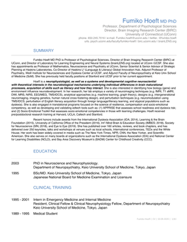 Fumiko Hoeft MD Phd Professor, Department of Psychological Sciences Director, Brain Imaging Research Center (BIRC) University of Connecticut (Uconn) Phone