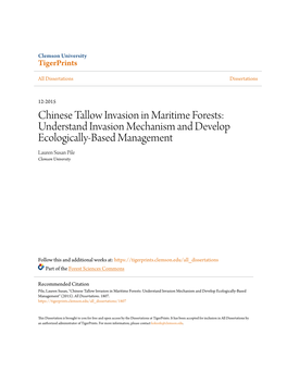 Chinese Tallow Invasion in Maritime Forests: Understand Invasion Mechanism and Develop Ecologically-Based Management Lauren Susan Pile Clemson University