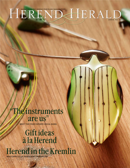 “The Instruments Are Us” Herend in the Kremlin Gift Ideas a La Herend