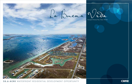 28.6-ACRE WATERFRONT RESIDENTIAL DEVELOPMENT OPPORTUNITY 28.6 ACRES of Leisure on the La Buena Vida Texas Coastline