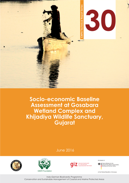 Socio-Economic Baseline Assessment at Gosabara Wetland Complex and Khijadiya Wildlife Sanctuary, Gujarat