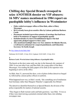 Chilling Day Special Branch Swooped to Seize ANOTHER Dossier on VIP Abusers: 16 Mps' Names Mentioned in 1984 Report on Paedophile Lobby's Influence in Westminster