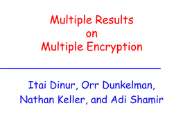 Multiple Results on Multiple Encryption