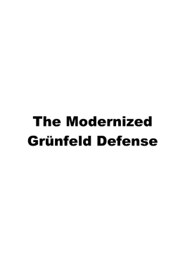 The Modernized Grünfeld Defense