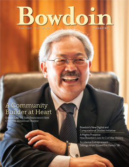 A Community Builder at Heart Edwin Lee ’74, San Francisco’S Fi Rst Chinese-American Mayor