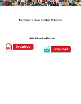 Memphis Express Football Schedule