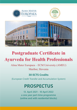 Postgraduate Certificate in Ayurveda for Health Professionals Alma Mater Europaea – ECM University (AMEU) Maribor, Slovenia