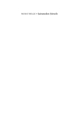 MURAT BELGE • Şairaneden Şiirsele İletişim Yayınları 2572 • Murat Belge Toplu Eserleri 19 ISBN-13: 978-975-05-2318-2 © 2018 İletişim Yayıncılık A
