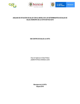Análisis De Situación De Salud Con El Modelo De Los Determinantes Sociales De Salud, Municipio De La Uvita Boyacá 2018 Ese Ce