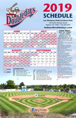 SCHEDULE Leo Pinckney Field at Falcon Park 130 North Division Street Auburn, NY 13021 • 315.255.CITY Auburndoubledays.Com Game Times: JUNE JULY Mon.-Sat