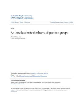 An Introduction to the Theory of Quantum Groups Ryan W