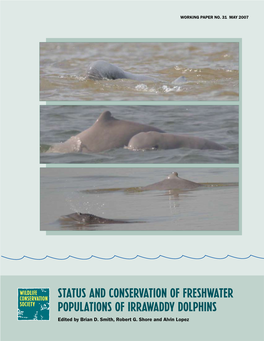 STATUS and CONSERVATION of FRESHWATER POPULATIONS of IRRAWADDY DOLPHINS Edited by Brian D