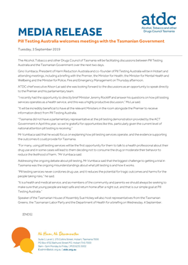 MEDIA RELEASE Pill Testing Australia Welcomes Meetings with the Tasmanian Government