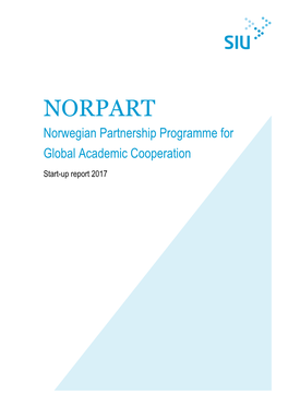 NORPART Norwegian Partnership Programme for Global Academic Cooperation Start-Up Report 2017