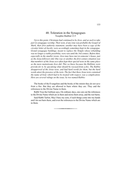 48. Toleration in the Synagogues Tosephta Shabbat 13:5 up to This Point, Christians Had Continued to Be Jews, and As Such to Take Part in Synagogue Worship