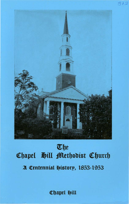 The Chapel Hill Methodist Church, a Centennial History, 1853-1953