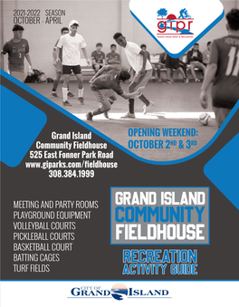 Community Fieldhouse OCTOBER 2ND & 3RD 525 East Fonner Park Road 308.384.1999