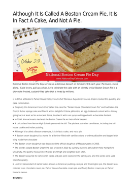 Although It Is Called a Boston Cream Pie, It Is in Fact a Cake, and Not a Pie