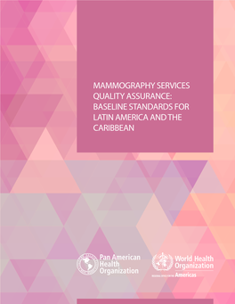 Mammography Services Quality Assurance: Baseline Standards for Latin America and the Caribbean