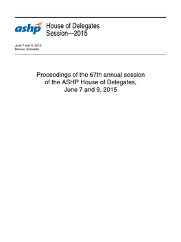 Proceedings of the 67Th Annual Session of the ASHP House Of