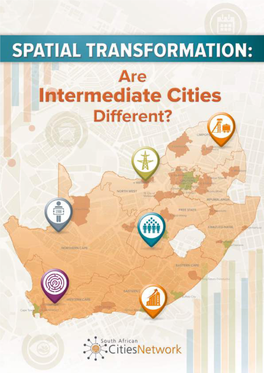 Spatial Transformation: Are Intermediate Cities Different? South African Cities Network: Johannesburg